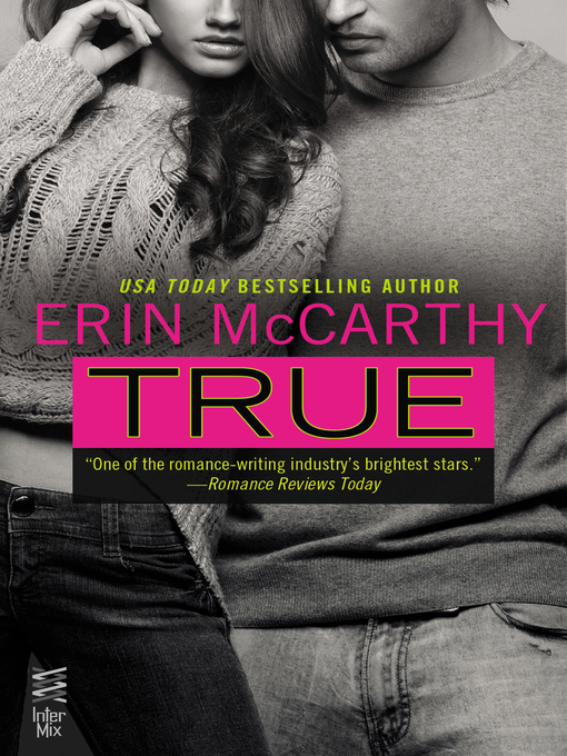 Title details for True by Erin McCarthy - Wait list